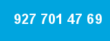 927 701 47 69